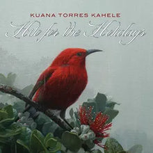 Load image into Gallery viewer, Kuana Torres Kahele- Hilo for the Holidays (CD)