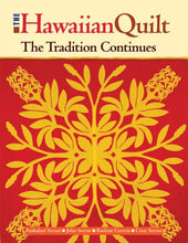 Load image into Gallery viewer, Hawaiian Quilt: The Tradition Continues by the Poakalani family
