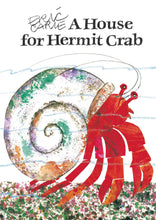 Load image into Gallery viewer, A House for Hermit Crab by Eric Carle