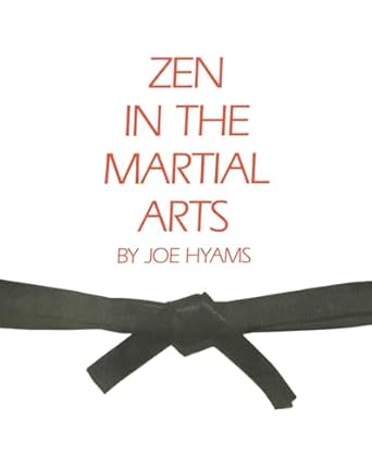 Zen in the Martial Arts by Joe Hyams
