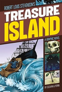 Robert Louis Stevenson's Treasure Island -- A Graphic Novel