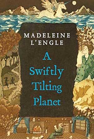 A Swiftly Tilting Planet by Madeline L'engle