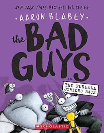 The Bad Guys in the Furball Strikes Back by Aaron Blabey