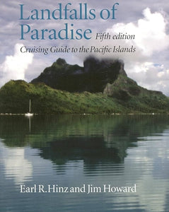 Landfalls Of Paradise 5Th Ed Cruising Guide To The Pacific Islands