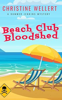 Beach Club Bloodshed by Christine Wellert