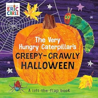 The Very Hungry Caterpillar's Creepy Crawly Halloween: A Lift the Flap Book by Eric Carle