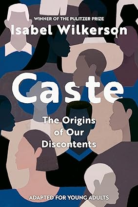 Caste by Isabel Wilkerson - Adapted for Young Adults