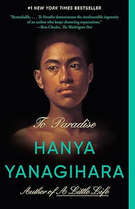 To Paradise by Hanya Yanagihara