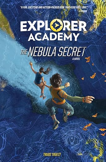 Explorer Academy Book 1: The Nebula Secret by Trudi Trueit