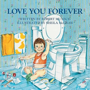 Love You Forever Board Book by Robet Munsch and Sheila McGraw