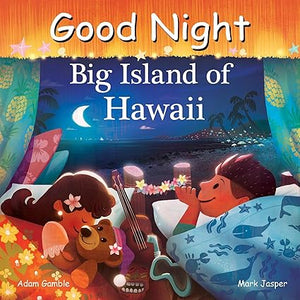 Good Night Big Island of Hawaii by Adam Gamble and Mark Jasper