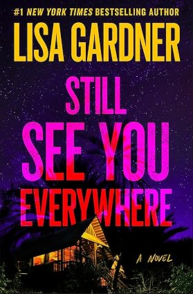 Still See You Everywhere by Lisa Gardner