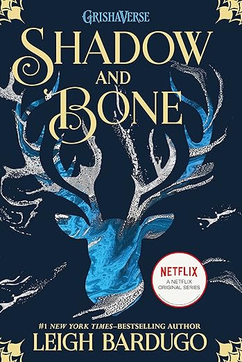 Shadow and Bone (GrishaVerse #1) by Leigh Bardugo