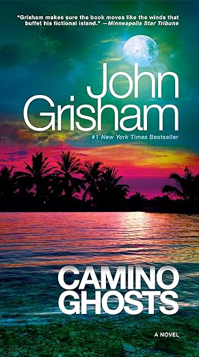 Camino Ghosts by John Grisham