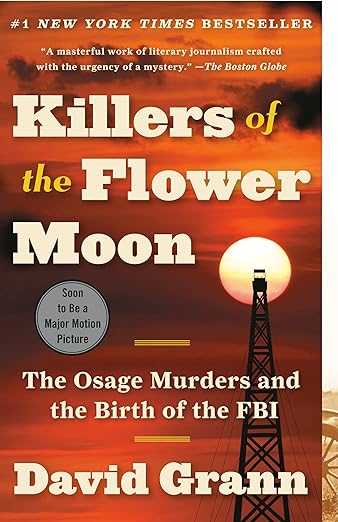 Killers of the Flower Moon by David Grann