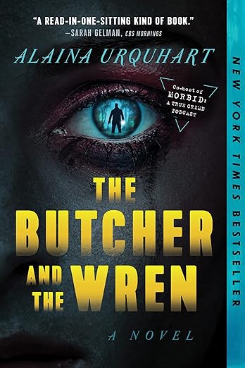 The Butcher and the Wren by Alaina Urquhart