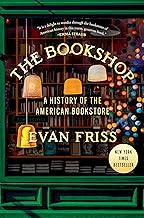 The Bookshop: A History of the American Bookstore by Evan Friss