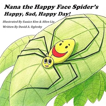 Nana the Happy Face Spider's Happy, Sad, Happy Day