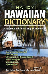 Handy Hawaiian Dictionary by Henry P. Judd, Mary Kawena Pukui, and John F. G. Stokes