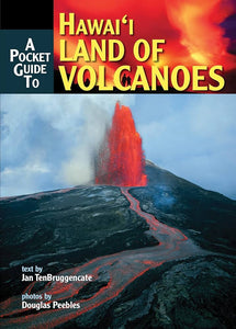 A Pocket Guide to Hawaii Land of Volcanoes by Jan TenBruggencate