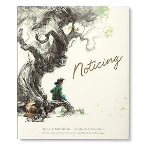 Noticing by Kobi Yamada and Elise Hurst