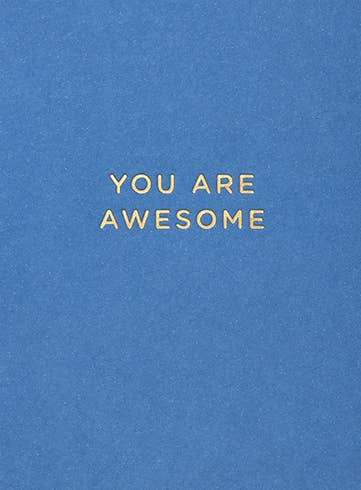 YOU ARE AWESOME BIRTHDAY GREETING CARD 3.5 x 4.75