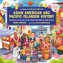 A Child's Introduction to Asian American and Pacific Islander History by Naomi Hirahara