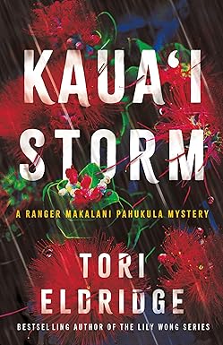 Kauai Storm (A Ranger Makalani Pahukula Mystery) by Tori Eldridge