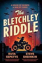 The Bletchley Riddle by Ruta Sepetys and Steve Sheinikin