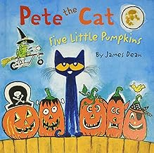 Pete the Cat: Five Little Pumpkins by James Dean