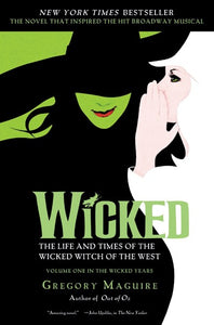 Wicked by Gregory Macuire