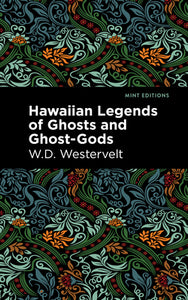 Hawaiian Legends of Ghosts and Ghost Gods (HARDCOVER) by Westervelt