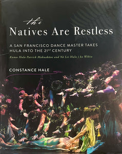 The Natives Are Restless: A San Francisco Dance Master Takes Hula Into The Twenty-First Century