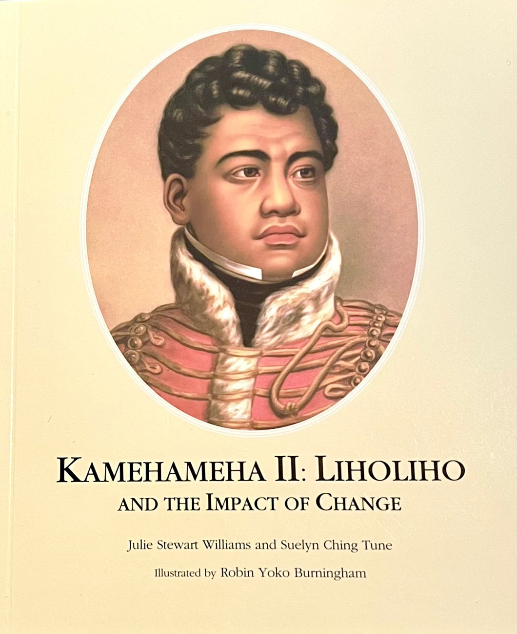 Kamehameha II: Liholiho and the Impact of Change