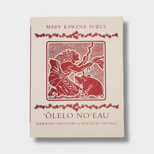 Load image into Gallery viewer, Olelo Noeau: Hawaiian Proverbs and Poetical Sayings by Mary Kawena Pukui
