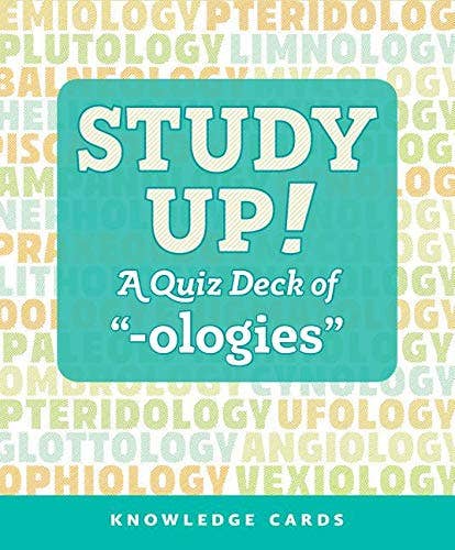 Study Up! A Quiz Deck Of -Ologies Knowledge Cards