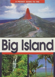 A Pocket Guide to the Big Island by Curt Sanburn