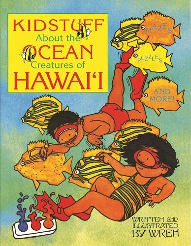 Kid Stuff About the Ocean Creatures of Hawaii by Wren