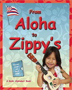 From Aloha To Zippys by Carol Colbath