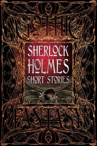 Sherlock Holmes Short Stories (Gothic Fantasy)