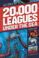 Jules Verne's 20,000 Leagues Under the Sea A Graphic Novel by Bowen and Ruiz