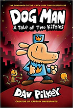 Load image into Gallery viewer, Dog Man # 3: A Tale of Two Kitties: From the Creator of Captain Underpants by Dav Pilkey
