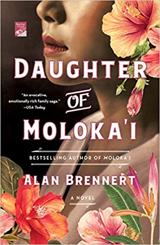 Daughter of Moloka'i: A Novel by Alan Brennert