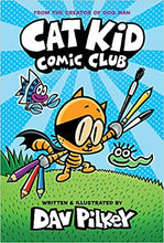 Load image into Gallery viewer, Cat Kid Comic Club: #1 From the Creator of Dog Man by Dav Pilkey
