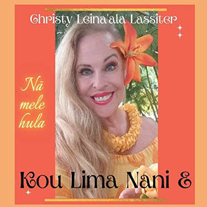 Christy Leina’ala Lassiter - Kou Lima Nani E (CD)
