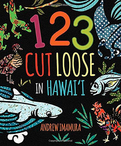 123 Cut Loose in Hawaii by Andrew Imamura