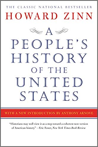 A People's History of the United States by Howard Zinn