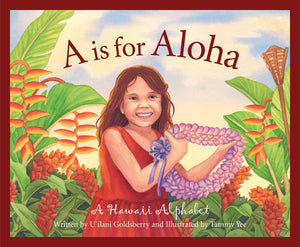 A is for Aloha by U‘ilani Goldberry