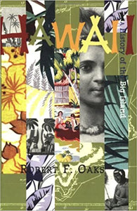 Hawai'i: A History of the Big Island HARDCOVER (Making of America) by Robert F. Oaks