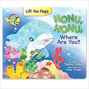 Honu Honu, Where Are You? By Tammy Paikai